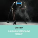 Read more about the article A CFL Offensive Lineman’s Broken Hand Recovery [Case Study]