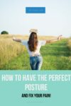 Read more about the article How to Fix Posture, and Get Rid of Pain