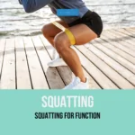 Read more about the article Thoughts on Squats #1 – Squatting for Function