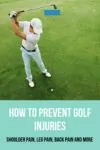 Read more about the article Golf Injuries & Shoulder Pain: How to Prevent Golf Injuries